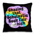 Chasing That Scholastic Book Fair High Book Lovers Pillowcase