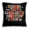 CHASING THAT SCHOLASTIC BOOK FAIR HIGH Pillowcase