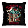 Christmas Dragon My Holidays Are All Booked Book Lovers Kids Pillowcase