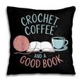 Coffee Crochet Good Book Bookish Yarn Crafter Pillowcase