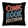 Comic Book Historian Vintage Comic Book Collector Pillowcase