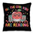 All The-Cool Kids Are Reading Book Lover Librarian Bookworm Pillowcase