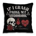 If I Crash Pause My Audiobook Lovers Dark Romance Spicy Book Pillowcase If I Crash Pause My Audiobook Lovers Dark Romance Spicy Book Pillowcase