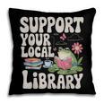Cute Frog Support Your Local Library Librarian Book Lover Pillowcase