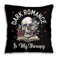Dark Romance Is My Therapy Book Lover Merch Trigger Warning Pillowcase