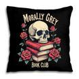 Dark Romance Romantasy Smutty Book Lover Morally Grey Merch Pillowcase