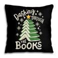 Dashing Through The Books Christmas Book Lovers Men Women Pillowcase Dashing Through The Books Christmas Book Lovers Men Women Pillowcase