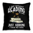 Day Without Reading Read Librarian Book Men Women Kids Pillowcase