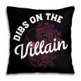 Dibs On The Villain Dark Romance Books Skeleton Morally Grey Pillowcase