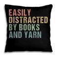 Easily Distracted By Books And Yarn Knitting & Crocheting Pillowcase Easily Distracted By Books And Yarn Knitting & Crocheting Pillowcase
