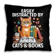 Easily Distracted By Cats And Books Book Lover Cat Pillowcase