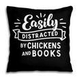 Easily Distracted By Chickens And Books Farm Pillowcase