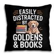 Easily Distracted By Goldens & Books Golden Retriever Dog Pillowcase