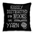 Easily Distracted By Knitting Books And Yarn Quote Reader Pillowcase Easily Distracted By Knitting Books And Yarn Quote Reader Pillowcase