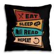 Eat Sleep Read Repeat Reading Books Reader Bookworm Pillowcase