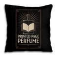 Printed Page Perfume Book Lover Saying Pillowcase