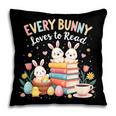 Every Bunny Loves To Read Book Lover Easter Day Apparel Pillowcase