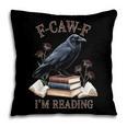 F-CAW-F Crow Book Lover Reader Gothic Humor Pillowcase