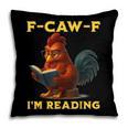 F-CAW-F I'm Reading Chicken Book Lover Introvert Meme Pillowcase F-CAW-F I'm Reading Chicken Book Lover Introvert Meme Pillowcase