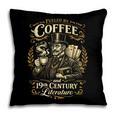 Fueled By Coffee And 19th Century Literature Book Tee Pillowcase Fueled By Coffee And 19th Century Literature Book Tee Pillowcase