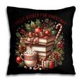 Fully Booked For Christmas Cozy Holiday Books Winter Reading Pillowcase
