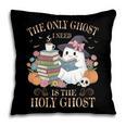 The Only Ghost I Need Is The Holy Ghost Books Reading Lovers Pillowcase