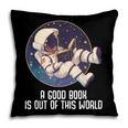 Good Book Is Out Of This World Astronaut Space Pillowcase