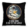 Good Book Is Out Of This World Space Reading Lover Pillowcase