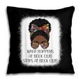 What Happens At Book Club Stays At Book Club Black Women Pillowcase