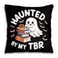 Haunted By My TBR Cute Ghost Book Reading Teacher Halloween Pillowcase