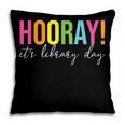 Hooray It's Library Day Teacher Reader Books Back To School Pillowcase Hooray It's Library Day Teacher Reader Books Back To School Pillowcase