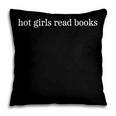 Hot Girls Read Books Book Reader Pillowcase Hot Girls Read Books Book Reader Pillowcase