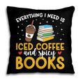 Iced Coffee And Spicy Books Iced Coffee Lover Cold Brew Pillowcase Iced Coffee And Spicy Books Iced Coffee Lover Cold Brew Pillowcase