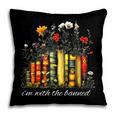 I'm With The Banned Banned Books Colorful Literary Fr Pillowcase I'm With The Banned Banned Books Colorful Literary Fr Pillowcase