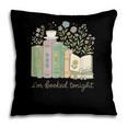 I'm Booked Tonight Cozy Floral Book Lover Graphic Pillowcase I'm Booked Tonight Cozy Floral Book Lover Graphic Pillowcase