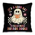 It's A Good Day To Read More Horror Books Halloween Pillowcase