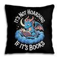 It's Not Hoarding If It's Books Pillowcase It's Not Hoarding If It's Books Pillowcase