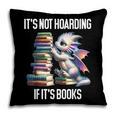 It's Not Hoarding If It's Books ShirtDragon Reading Book Pillowcase