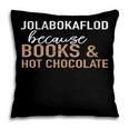 Jolabokaflod Because Books And Hot Chocolate Pillowcase