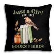 Just a Girl Who Loves Books And Birds Book Reading Bird Love Pillowcase