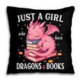 Just A Girl Who Loves Dragons And Books Dragon Reading Lover Pillowcase