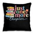 Just One More Chapter Floral Book Reading Teacher Bookworm Pillowcase