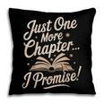Just One More Chapter Reading Book Lover Bibliophile Pillowcase