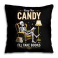 Keep The Candy I'Ll Take Books Halloween Pillowcase Keep The Candy I'Ll Take Books Halloween Pillowcase