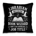 Librarian Because Book Wizard Library Humor Pillowcase Librarian Because Book Wizard Library Humor Pillowcase
