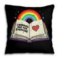 Libraries Are For Everyone Book LGBTQ Ally Gay Pride Month Pillowcase Libraries Are For Everyone Book LGBTQ Ally Gay Pride Month Pillowcase