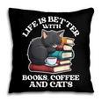 Life Is Better With Books Cats & Coffee Librarian Book Lover Pillowcase
