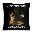 Life Is Better With Cats And Books Cute Cat Lover For Men Women Kids Pillowcase
