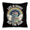 Life Is Short Buy The Book Reading Book Pillowcase Life Is Short Buy The Book Reading Book Pillowcase