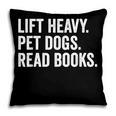 Lift Heavy Pet Dogs Read Books Gym Workout Weight Lifter Pillowcase Lift Heavy Pet Dogs Read Books Gym Workout Weight Lifter Pillowcase